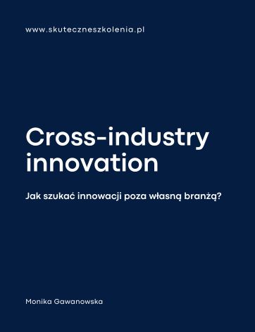 Cross-industry innovation – jak szukać innowacji poza własną branżą?