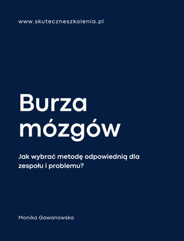 Burza mózgów - jak wybrać metodę odpowiednią dla zespołu i problemu?