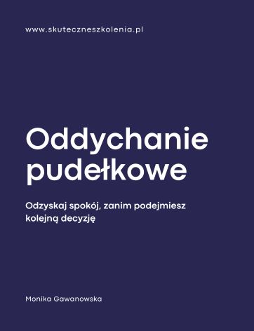Oddychanie pudełkowe (Box Breathing) - odzyskaj spokój, zanim podejmiesz kolejną decyzję