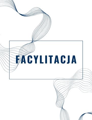 Warsztaty, szkolenia, spotkania z udziałem profesjonalnego facylitatora